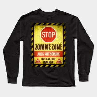 Stop! Zombie Zone Long Sleeve T-Shirt